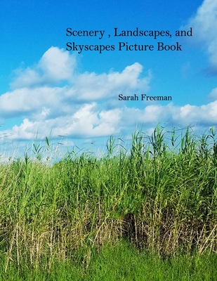 Scenery, Landscapes, and Skyscapes Picture Book B089CJJLVD Book Cover