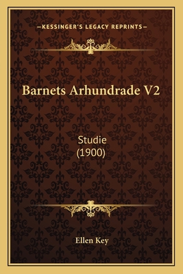 Barnets Arhundrade V2: Studie (1900) [Swedish] 1167586212 Book Cover