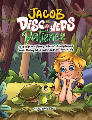 Jacob Discovers Patience: A Bedtime Story About...            Book Cover