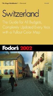 Fodor's Switzerland: The Guide for All Budgets,... 0676901255 Book Cover