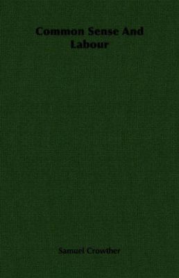 Common Sense and Labour 1406712639 Book Cover