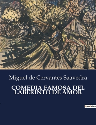 Comedia Famosa del Laberinto de Amor [Spanish] B0C42KNLQF Book Cover