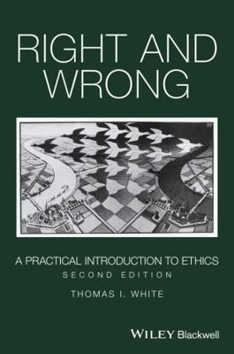 Right and Wrong: A Practical Introduction to Et... 1119099331 Book Cover