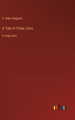 A Tale of Three Lions: in large print 3368321331 Book Cover
