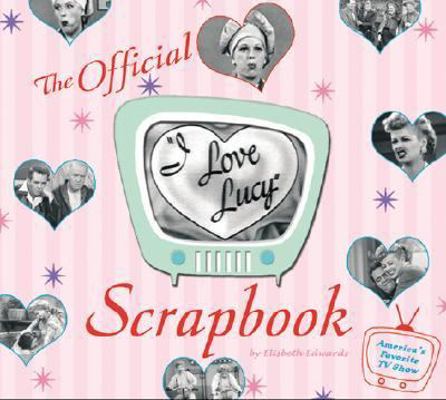 The I Love Lucy Scrapbook 0762426101 Book Cover