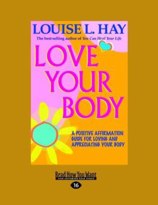 Love Your Body: A Positive Affirmation Guide fo... [Large Print] 1458726053 Book Cover