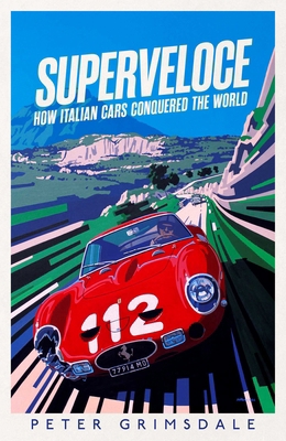 Simon Schuster Superveloce How Italian Cars Con... 1398513032 Book Cover