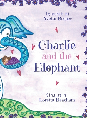 Charlie and the Elephant [Tagalog] B0C9SML8P1 Book Cover
