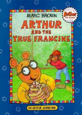 Arthur and the True Francine 0808528831 Book Cover