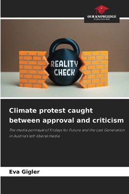 Climate protest caught between approval and cri... 6209838936 Book Cover