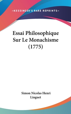 Essai Philosophique Sur Le Monachisme (1775) 1104166240 Book Cover