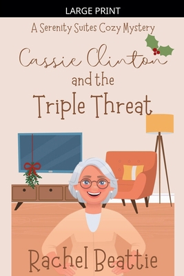Cassie Clinton and the Triple Threat [Large Print] B0GJWS2JX9 Book Cover