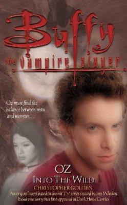 Buffy: Oz: Into The Wild: Buffy The Vampire Slayer 0743450329 Book Cover