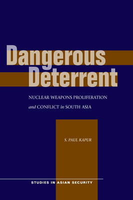 Dangerous Deterrent: Nuclear Weapons Proliferat... 0804755507 Book Cover