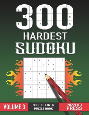 300 Hardest Sudoku: Perfect Sudoku Lover Gift P... B08NWY6P4S Book Cover