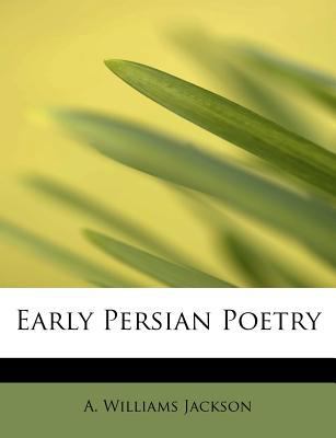 Early Persian Poetry 124129268X Book Cover