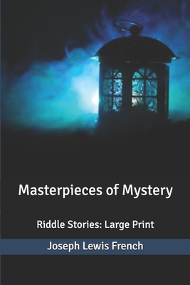 Masterpieces of Mystery: Riddle Stories: Large ... B0851MJL75 Book Cover