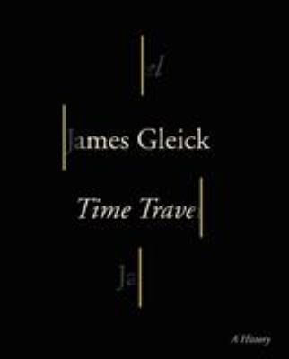 Time Travel: A History 0375715207 Book Cover