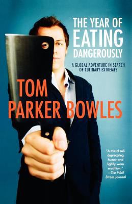 The Year of Eating Dangerously: A Global Advent... 0312531036 Book Cover