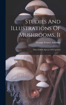 Studies And Illustrations Of Mushrooms, Ii: Thr... 1020614846 Book Cover