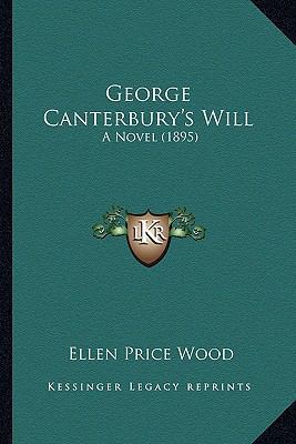 George Canterbury's Will: A Novel (1895) a Nove... 1163919365 Book Cover
