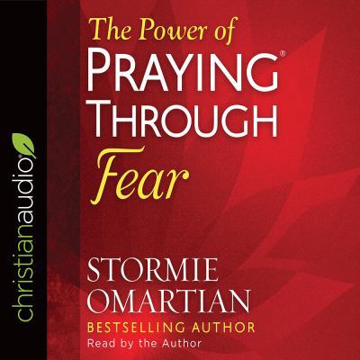 The Power of Praying Through Fear 1683663853 Book Cover