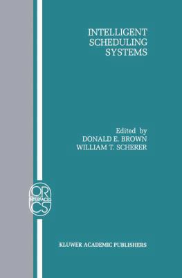 Intelligent Scheduling Systems 1461359546 Book Cover