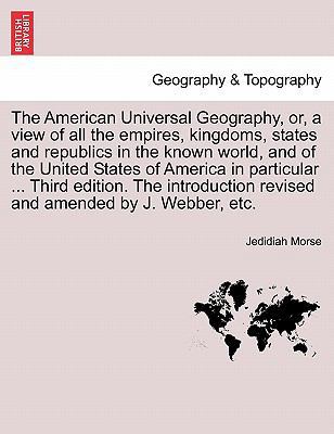 The American Universal Geography, or, a view of... 1241527636 Book Cover