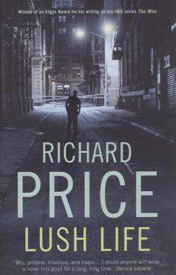 Lush Life -- First 1st Edition B0031KG1EA Book Cover