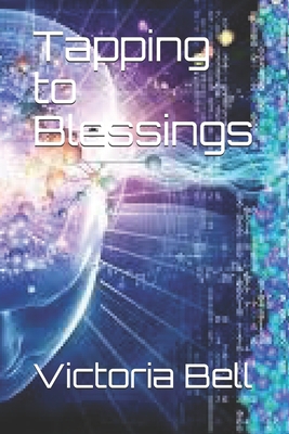 Tapping to Blessings 1674442580 Book Cover