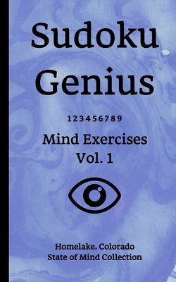 Sudoku Genius Mind Exercises Volume 1: Homelake... 1675841195 Book Cover