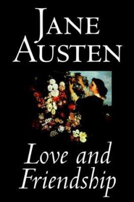 Love and Friendship by Jane Austen, Fiction, Cl... 080959627X Book Cover