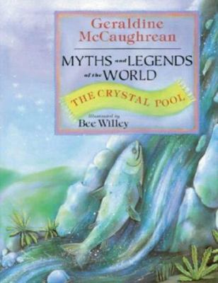 Crystal Pool (Myths & Legends of the World) 1858811805 Book Cover