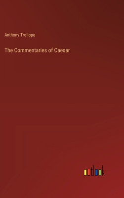 The Commentaries of Caesar 338536079X Book Cover