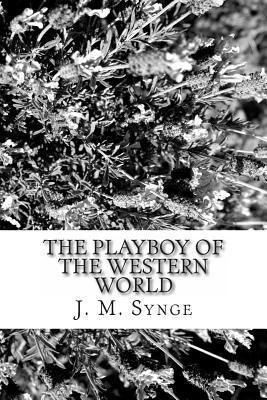 The Playboy of the Western World 1484158245 Book Cover