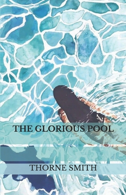 The Glorious Pool B08NWWKFNN Book Cover