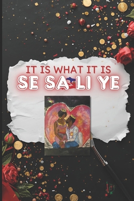 Se Sa Li Ye: It Is What It Is [French] B0FTTW4MHY Book Cover