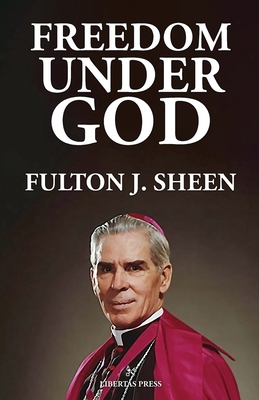 Freedom Under God 1600200869 Book Cover