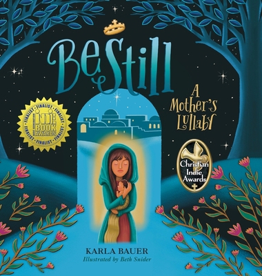 Be Still: A Mother's Lullaby B0CD6D9KSH Book Cover