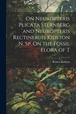 On Neuropteris Plicata Sternberg and Neuropteri... 1022134833 Book Cover