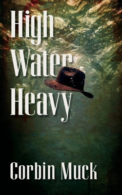 High Water Heavy B0GJG4MFPN Book Cover
