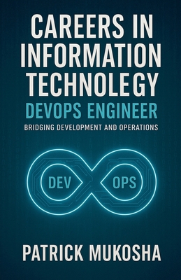 "Careers in Information Technology: DevOps Engi... B0CPCZD5WH Book Cover