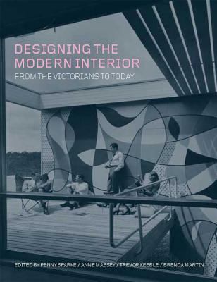 Designing the Modern Interior: From the Victori... 1847882889 Book Cover
