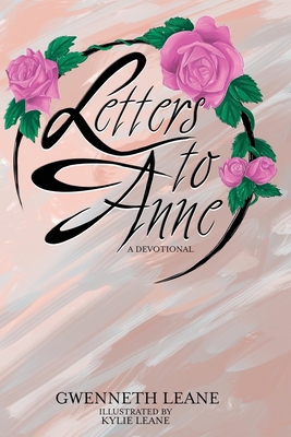 Letters to Anne - A Devotional 0994438273 Book Cover