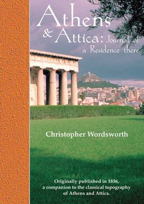 Athens and Attica: Journal of a Residence There 0953992330 Book Cover