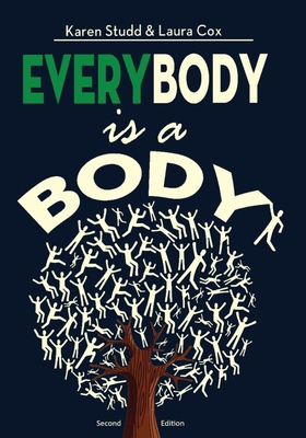EveryBody is a Body: Second Edition 1977230083 Book Cover