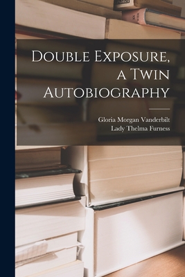 Double Exposure, a Twin Autobiography 1014078598 Book Cover