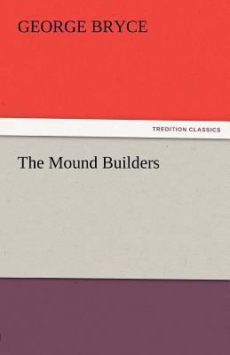 The Mound Builders 3842485646 Book Cover