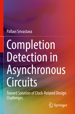 Completion Detection in Asynchronous Circuits: ... 3031183991 Book Cover