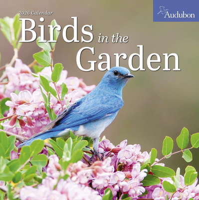 Audubon Birds in the Garden Wall Calendar 2026:... 1523530871 Book Cover